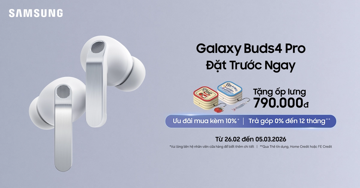 Đặt trước Samsung Galaxy Buds 4 Pro nhận ốp lưng trị giá 790.000đ Desktop