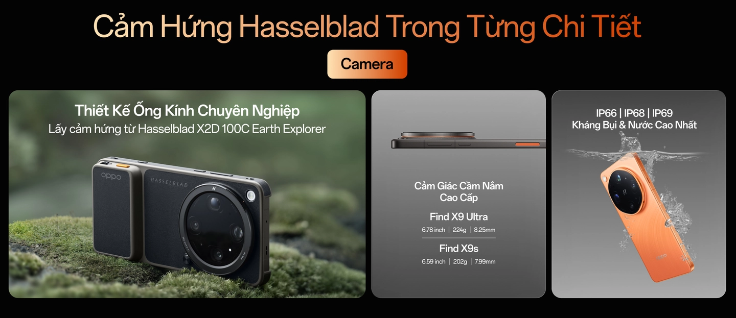 OPPO Find X9 Ultra và Find X9s có thiết kế ống kính Hasselblad X2D 100C Earth Explorer chuyên nghiệp, cảm giác cầm nắm cao cấp và kháng bụi nước cao cấp nhất IP66 | IP68 | IP69 Desktop