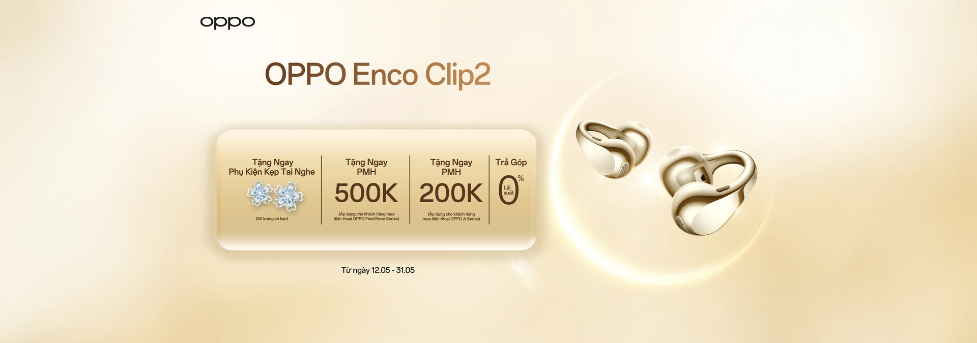 Ưu đãi mua OPPO Find X9 Ultra và OPPO Enco Clip2 từ 12.05 - 31.05 nhận ngay bộ phụ kiện kẹp tay, PMH 500K cho điện thoại OPPO Find/Reno và PMH 200K cho điện thoại OPPO A và trả góp 0% Desktop