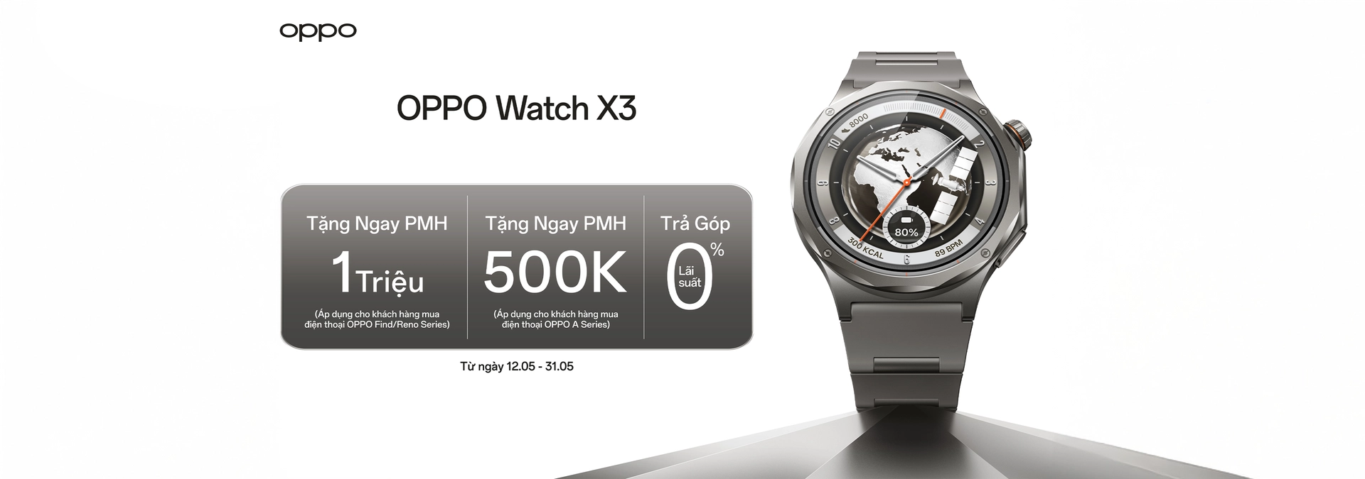 Từ 12.05 - 31.05 mua OPPO Find X9 Ultra và OPPO Watch X3 nhận ngay PMH 1 triệu cho điện thoại dòng Find/Reno, PMH 500K cho dòng A và trả góp 0% lãi suất Desktop