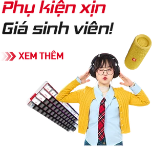 Phụ kiện ưu đãi sinh viên