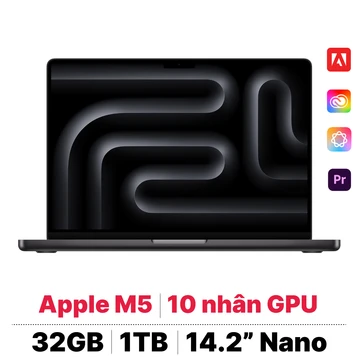 MacBook Pro 14 M5 10CPU 10GPU 32GB 1TB Nano Sạc 96W | Chính hãng Apple Việt Nam