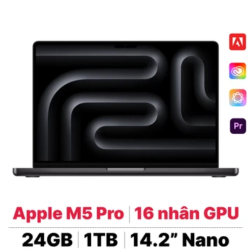MacBook Pro M5 Pro 14 inch 2026 15CPU 16GPU 24GB 1TB Nano Sạc 96W | Chính hãng Apple Việt Nam
