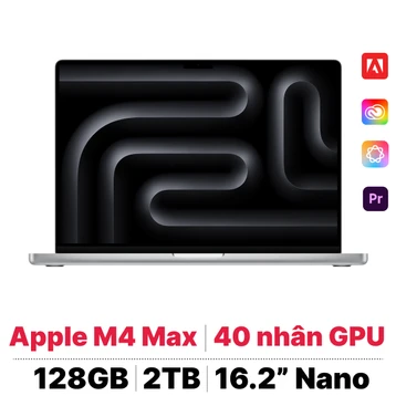 MacBook Pro 16 M4 Max 16CPU 40GPU 128GB 2TB Nano | Chính hãng Apple Việt Nam