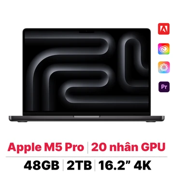 MacBook Pro M5 Pro 16 inch 2026 18CPU 20GPU 48GB 2TB Sạc 140W | Chính hãng Apple Việt Nam