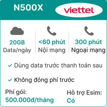 Sim trả sau Viettel 5G N500X 20GB/Ngày (có nghe gọi, SMS, TV360 Basic) - Không đóng phí trước