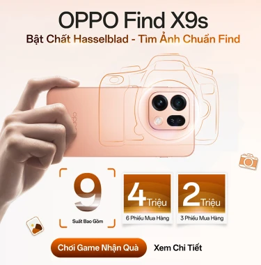 Khi mua Find X9 Ultra tham gia chương trình mini game OPPO Find X9s Bật Chất Hasselblad săn PMH đến 4 triệu đồng