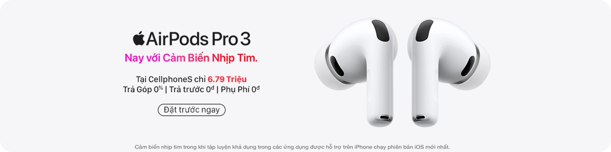 Đặt trước Apple Airpods Pro 3 chính hãng, giá tốt tại CellphoneS Desktop