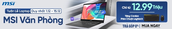 TUẦN LỄ LAPTOP MSI VĂN PHÒNG