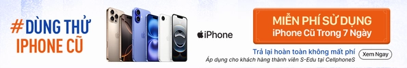 Chương trình dùng thử iPhone cũ 07 ngày - S-Edu