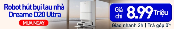 Robot hút bụi lau sàn Dreame D20 Ultra