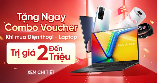Tặng ngay combo voucher khi mua điện thoại - laptop