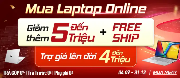 MUA LAPTOP<br />Giảm thêm đến 5 triệu