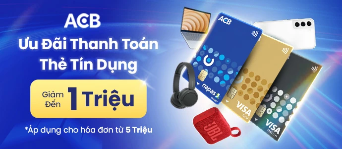 ƯU ĐÃI GIẢM ĐẾN 1.000.000VNĐ TẠI CELLPHONES VỚI THẺ TÍN DỤNG ACB