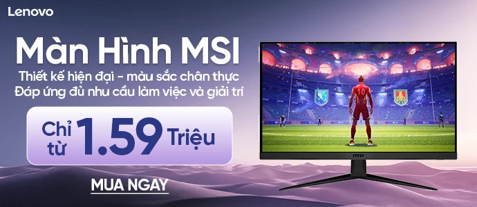 MÀN HÌNH MSI<br>Giá tốt chốt ngay