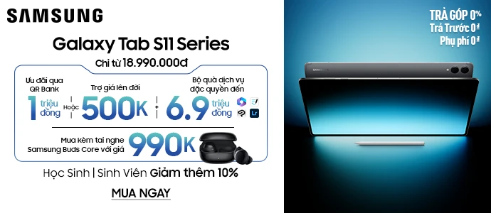 GALAXY TAB S11<br />Ưu đãi cực hot