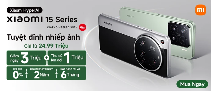 XIAOMI 15 SERIES<br> Ưu đãi tốt chốt ngay