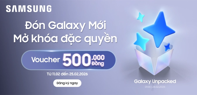 Đón Samsung Galaxy Mới ra mắt tại Việt Nam