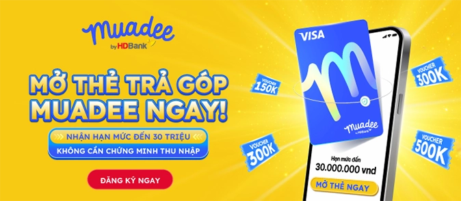 HDBANK - Mở thẻ trả góp Muadee ngay