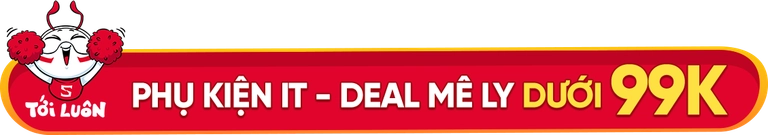 Phụ kiện IT deal mê ly dưới 99k Mobile