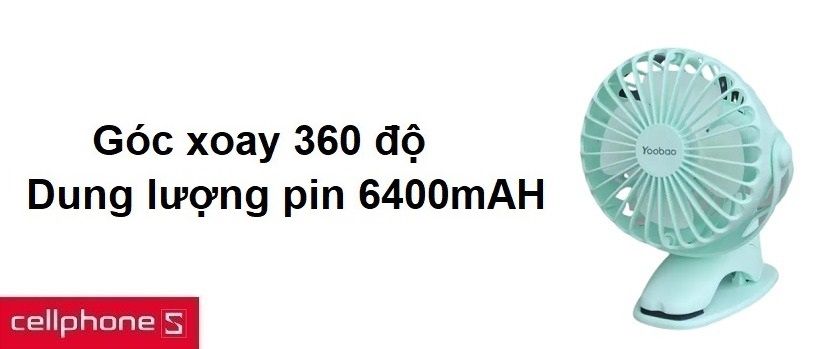 Góc xoay 360 độ, dung lượng pin 6400mAH cho khả năng làm mát tới 32 giờ liên tục