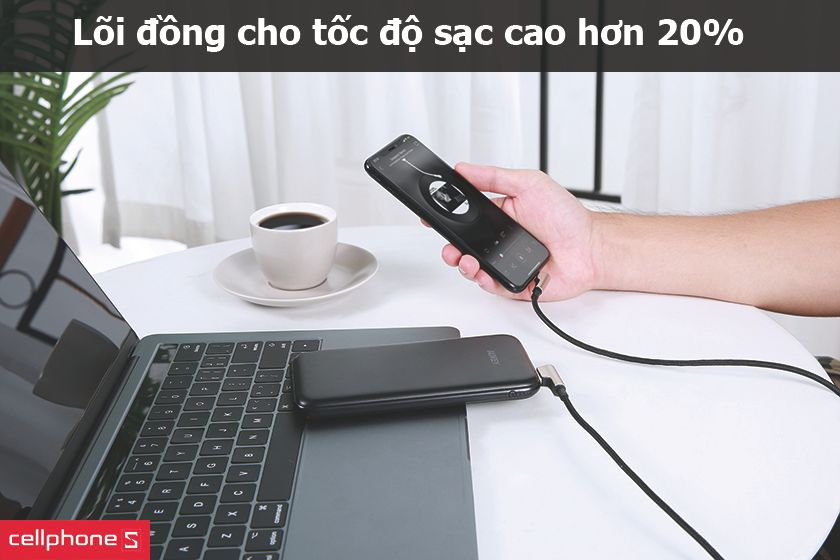 Lõi đồng cho tốc độ sạc cao hơn 20%