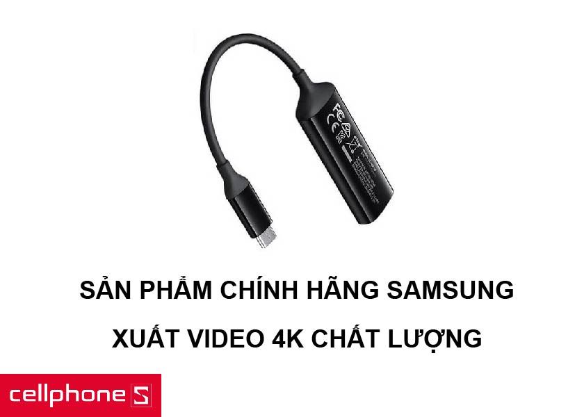 Sản phẩm chính hãng Samsung, chuyên dụng để xuất video 4K chất lượng cao