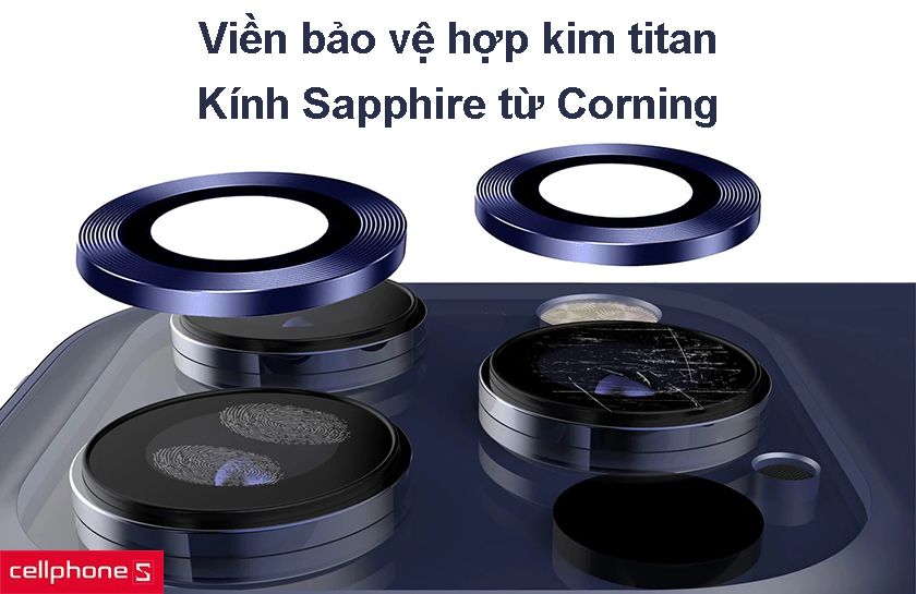 Viền bảo vệ camera từ hợp kim titan, kính cường lực sapphire thiết kế bởi Corning