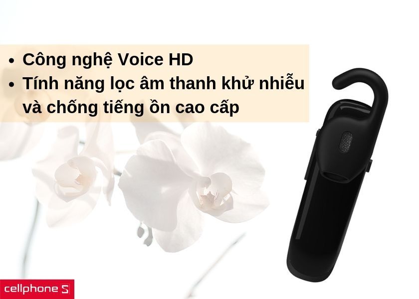 Công nghệ Voice HD và tính năng lọc ồn cho chất lượt đàm thoại tối ưu