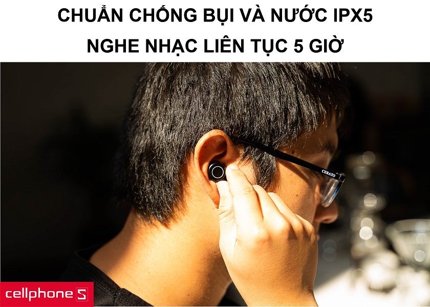 Tiêu chuẩn chống nước IPX5 bền bỉ trên tai nghe và khả năng chơi nhạc lên đến 5 giờ