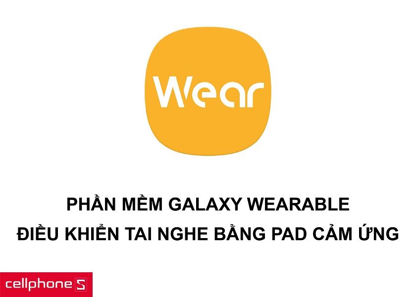 Phần mềm Galaxy Wearable tiện ích cùng việc bố trí các phím chức năng chuẩn chỉnh