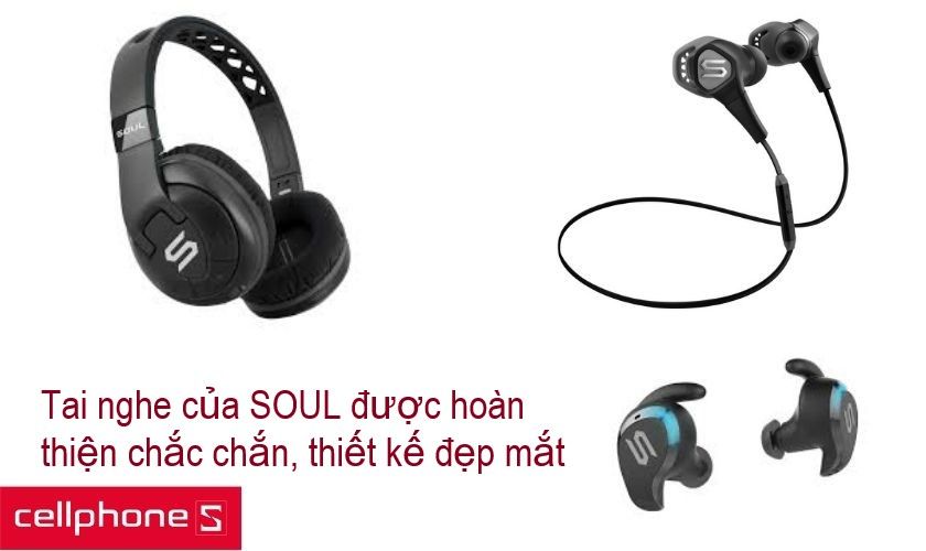 SOUL Electronic - chất lượng, thoải mái, năng động với những sản phẩm âm thanh