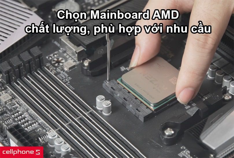 Cách chọn Mainboard AMD chất lượng, phù hợp