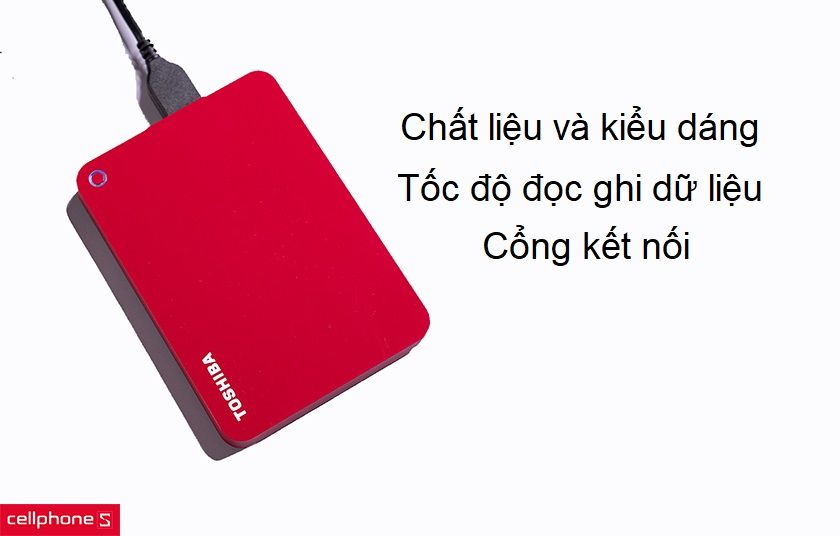 6 tiêu chuẩn nhằm lựa lựa chọn ổ cứng địa hình đảm bảo chất lượng nhất