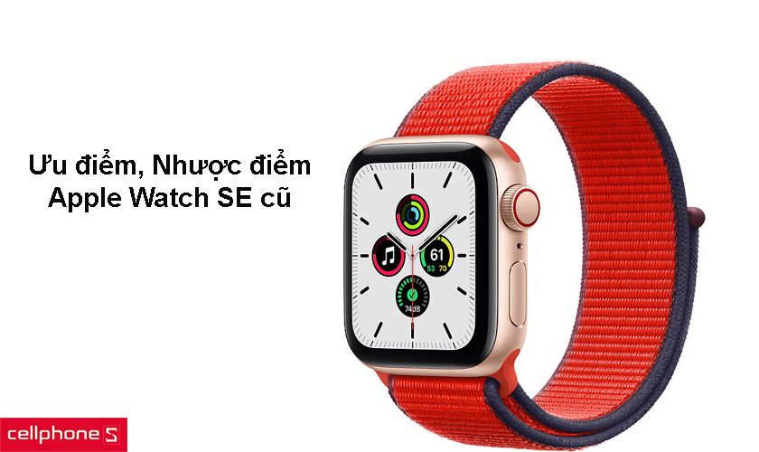 Có nên mua Apple Watch SE cũ không? Tại sao?