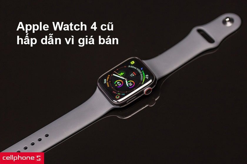 Tại sao nên mua Apple Watch Series 4 cũ