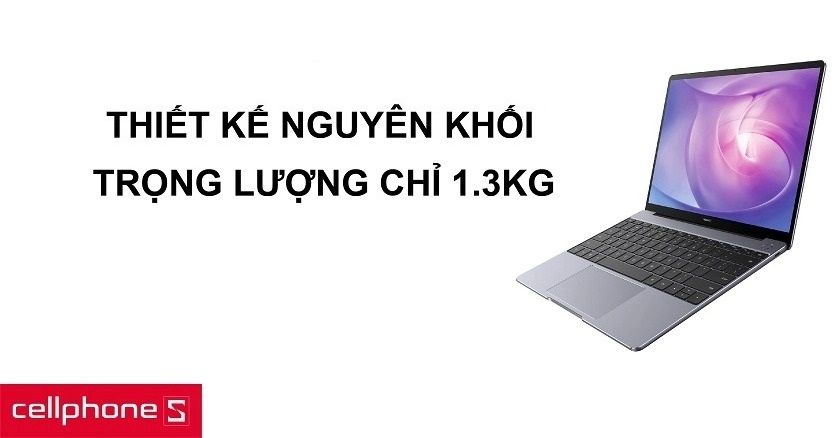 Thiết kế nguyên khối bằng kim loại sang trọng cùng trọng lượng chỉ xấp xỉ 1.3kg
