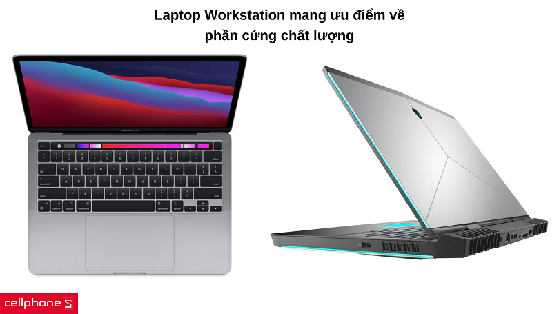 Laptop Workstation có ưu điểm gì nổi bật?