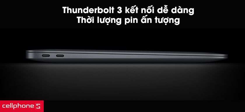 Thunderbolt 3 giúp kết nối dễ dàng, thời lượng pin ấn tượng