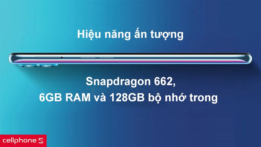 Hiệu năng ấn tượng với con chip Snapdragon 662, 6GB RAM và 128GB bộ nhớ trong