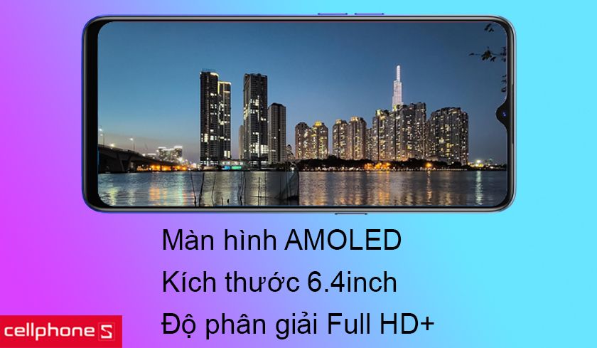 Màn hình AMOLED tràn viền 6.4 inch và độ phân giải Full HD+ hiển thị sắc nét