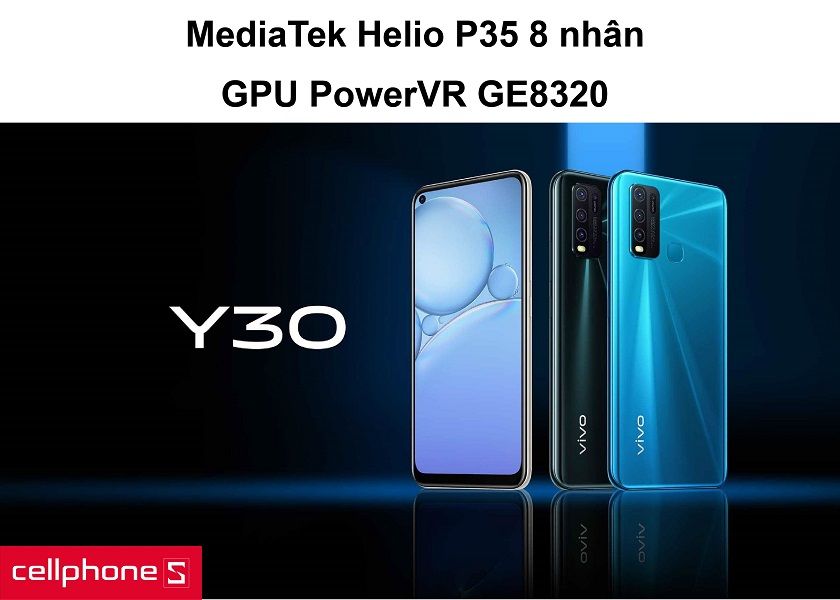 Con chip MediaTek Helio P35 8 nhân mượt mà cùng GPU PowerVR GE8320