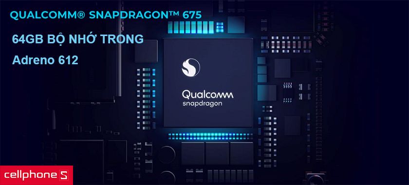 Cấu hình mạnh với chip Snapdragon 675, 64GB bộ nhớ trong