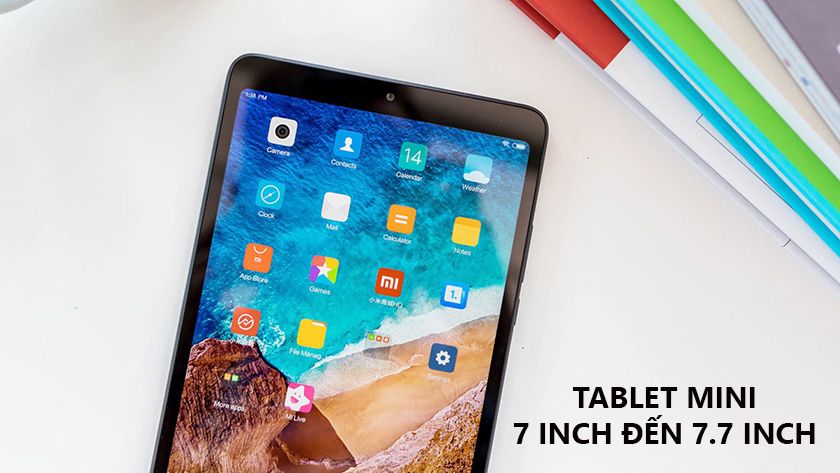 Tablet Mini từ 7 inch đến 7.7 inch