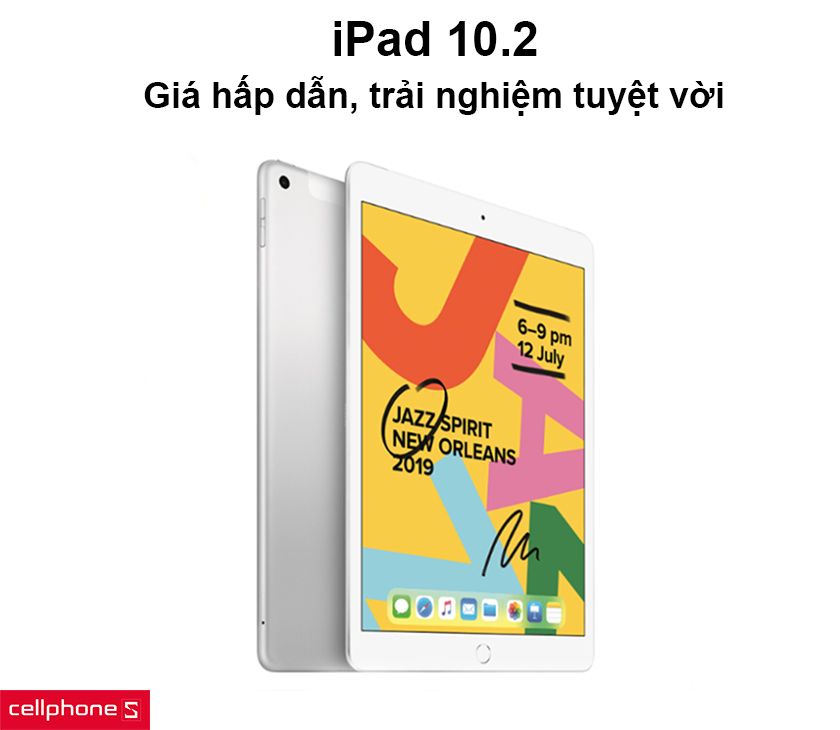iPad 10.2 - Giá hấp dẫn, trải nghiệm tuyệt vời