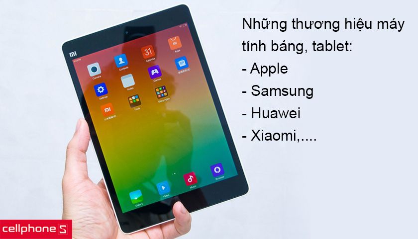 Những tên thương hiệu Tablet, tablet cũ unique bên trên thị trường