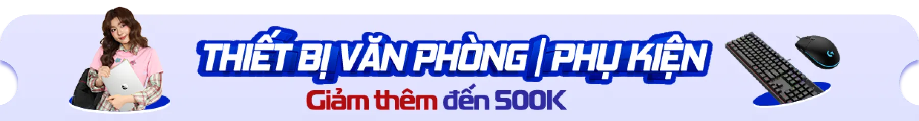 Săn sale ưu đãi Back to School thiết bị văn phòng & phụ kiện