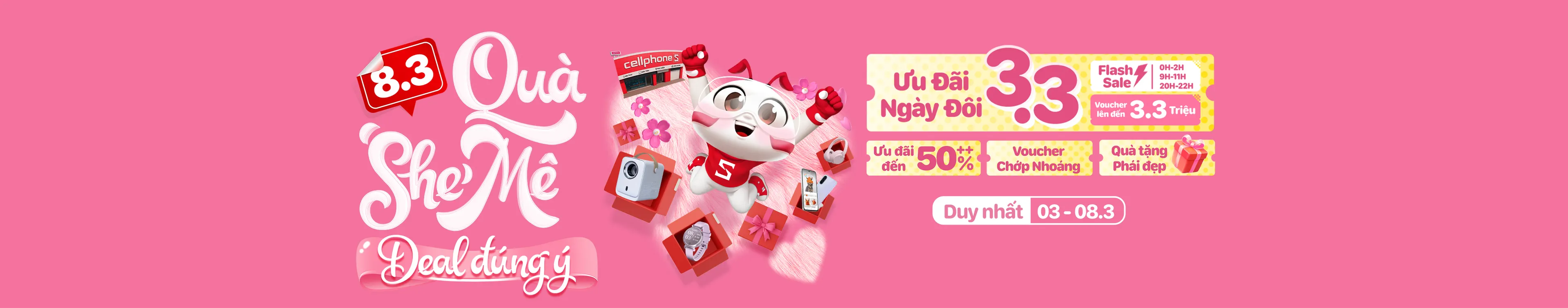 Quà 8/3 cho mẹ với chương trình Quà She Mê Deal đúng ý tại CellphoneS và săn thêm ưu đãi ngày đôi 3.3, giảm đến 50%, voucher 3.3 triệu