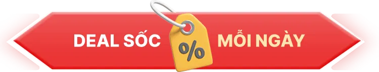 Deal sốc mỗi ngày