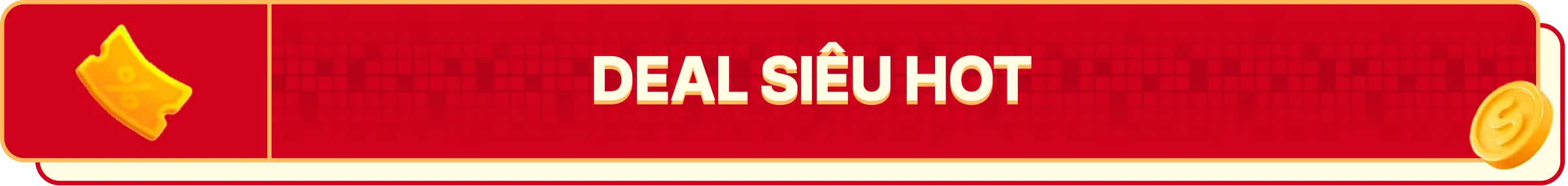 DEAL SIÊU HOT